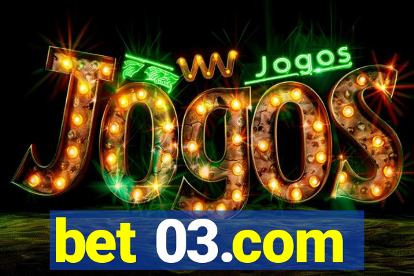 bet 03.com